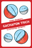 Gachapon Trick