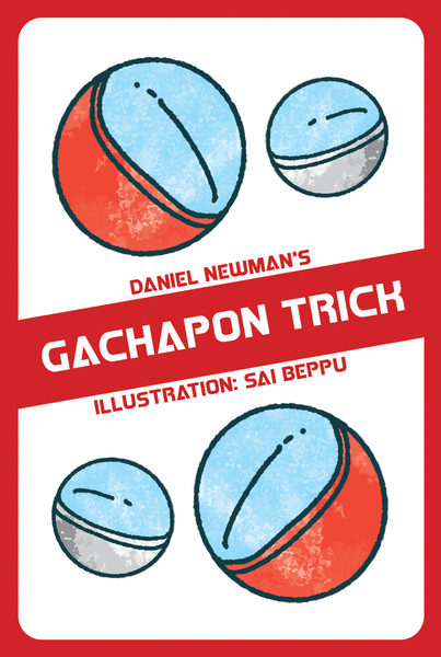 Gachapon Trick