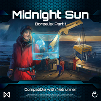 Borealis Pt1: Midnight Sun (Netrunner Compatible)