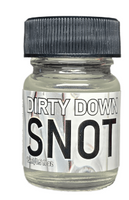 Dirty Down Snot