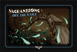 Vagrantsong: Off the Rails